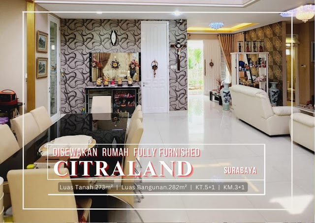 Disewakan Rumah Istimewa Terawat di Citraland Surabaya