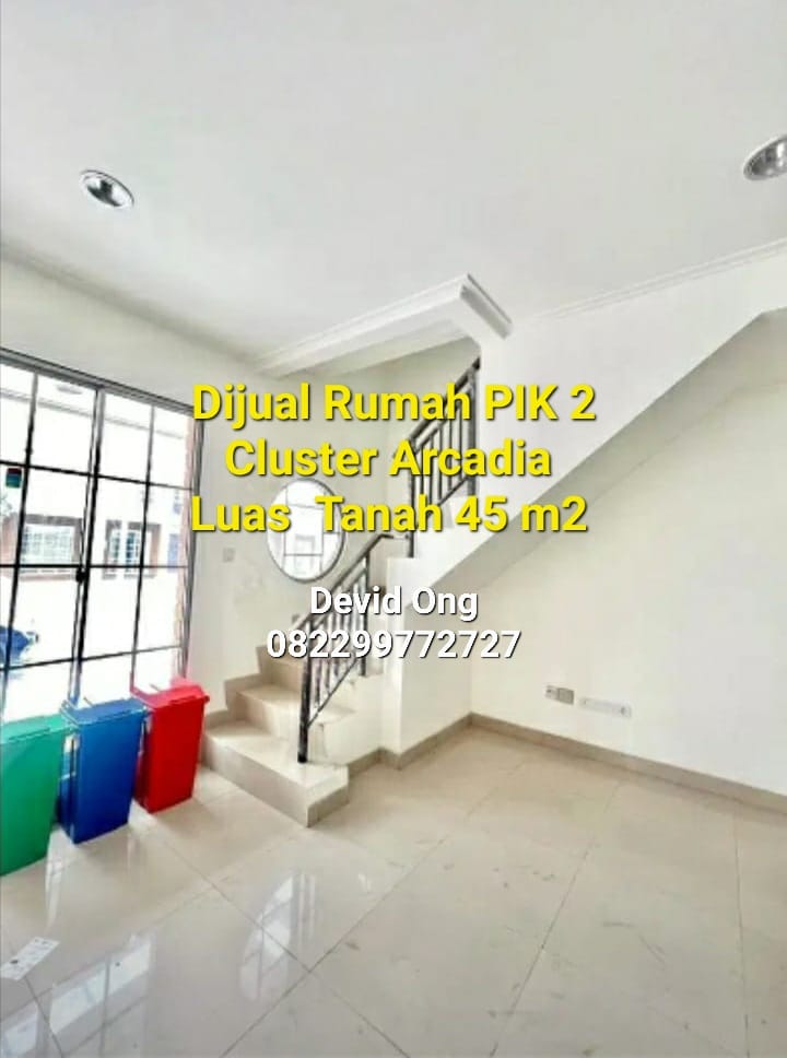 Dijual Rumah PIK 2 Cluster Arcadia Luas 45 m2